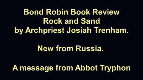 Bond Book Review: Rock and Sand by Archpriest Josiah Trenham