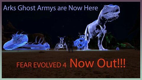 Ark New Ghost Dinos Fear Evolved 4