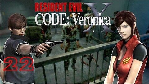RESIDENT EVIL: CODE VERONICA X - Episode 22: I Replayed The ENTIRE GAME
