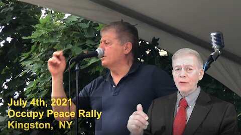 Judge Napolitano - Speech at Gerald Celente's Occupy Peace Rally, July 4th 2021 in Kingston, NY