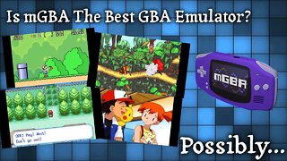Is mGBA The Best GBA Emulator? Possibly...