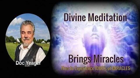 Divine Meditation that Brings Miracles by Dr. Michael H Yeager