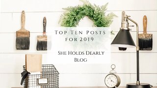 Top Ten Posts of 2019 | She Holds Dearly