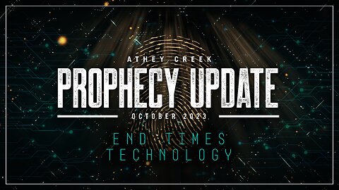 Prophecy Update | October 2023 | End Times Technology - Brett Meador