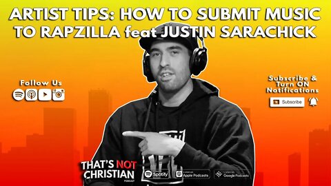 Artist Tips: How To Submit Music To Rapzilla feat Justin Sarachik