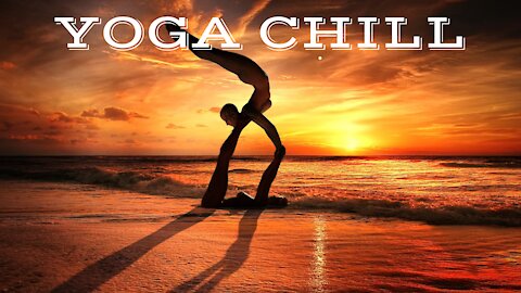 YOGA CHILL #5 [Music for Workout & Meditation]