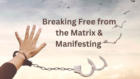 Breaking Free from the Matrix & Manifesting ∞The 9D Arcturian Council, Channeled by Daniel Scranton