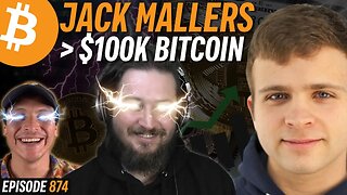 Jack Mallers Predicts that $200k Bitcoin is Guaranteed | EP 874