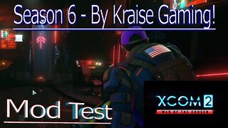 Season Test 2: New Season, New Rules! XCOM 2 WOTC, Modded (Covert Infiltration, RPG Overhall & More)