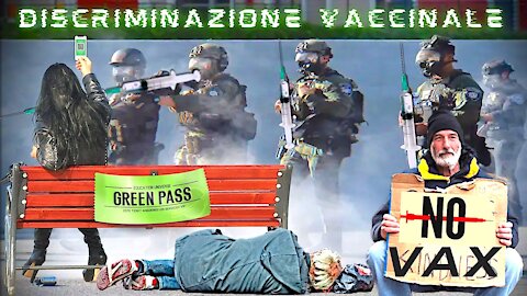 LUGLIO 2021 NASCE LA DISCRIMINAZIONE VACCINALE: L’ITALIA RIPIOMBA NELLA DITTATURA!