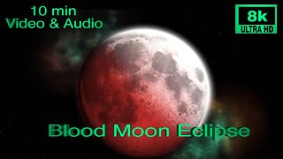 [8k UHD] 10 min Brain Meditation Music with Blood Moon Eclipse