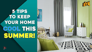 5 Tips To Keep Your Home Cool This Summer :) :)