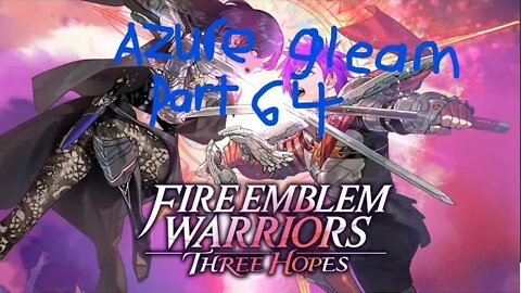 fire emblem 3 hopes azure gleam part 64