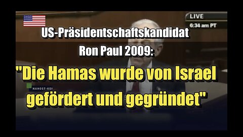 🟥 Ron Paul 2009: "Die Hamas wurde von Israel gefördert und gegründet"