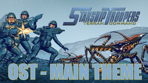 Starship Troopers Terran Command Full OST - Main Theme