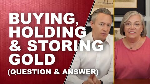 Buying, Holding & Storing Gold & Silver In 2022 - Common Questions Answered!