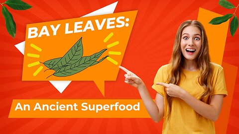 Bay Leaves: The Superfood Secret You've Been Missing!