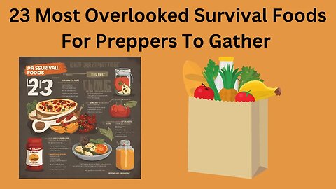 23 Most Overlooked Survival Foods For Preppers To Gather