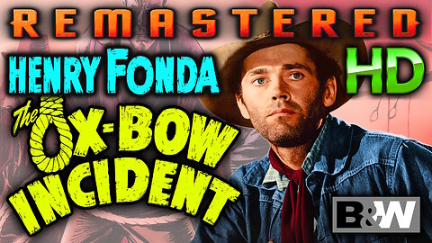 The Ox-Bow Incident - FREE MOVIE - HD REMASTERED - Western - Starring Henry Fonda