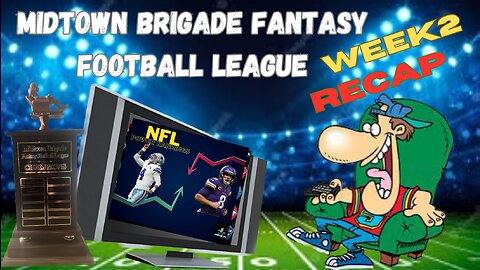 The Midtown Brigade Fantasy Football League Week 2 Match up Recap