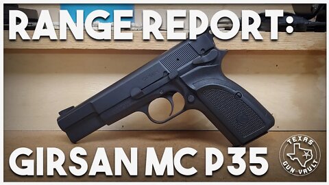 Range Report: Girsan MC P35 (Browning Hi-Power Clone)