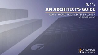 9/11: An Architect's Guide | Part 1: World Trade Center 7 (11/7/19 webinar - R Gage)