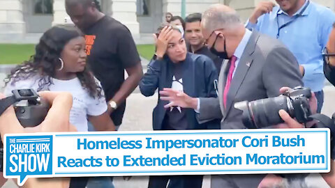 Homeless Impersonator Cori Bush Reacts to Extended Eviction Moratorium