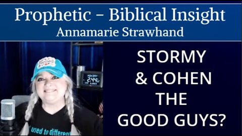 Prophetic - Biblical Insight: Stormy and Cohen - The Good Guys?