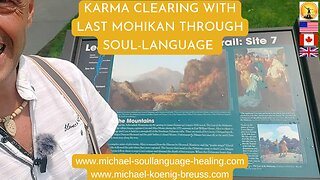 Karma Clearing with last MOHICAN through SOUL-LANGUAGE, LIGHT-LANGUAGE, TALKING IN TONGUES