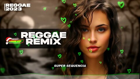 REGGAE 2023 ♫ SUPER SEQUENCIA ♫ SEQUENCIA ATUALIZADA