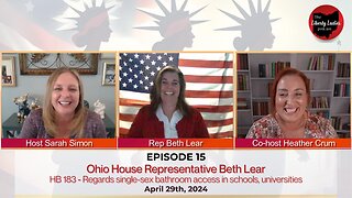 EP 15 - Ohio Rep Beth Lear discusses HB 183 Single-Sex Bathroom Privacy Bill