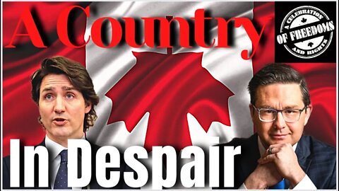 Canada - A country in distress & despair