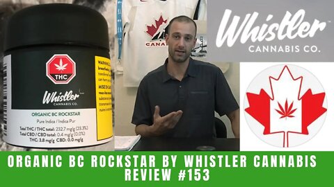 ORGANIC BC ROCKSTAR by Whistler Cannabis Co | Review #153