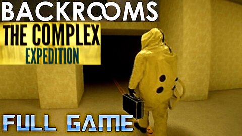 BACKROOMS: The Complex Expedition - Full Game Walkthrough (No Commentary)