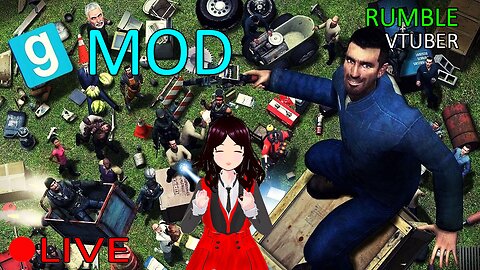 (VTUBER) - Garrys Mod Fun Time - RUMBLE