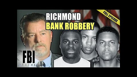 Richmond Bank Robbery - Unraveling the Mystery with FBI's Top Law Enforcers and Forensic Scientists