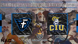 Overwatch Qualifier- Faulkner vs. Columbia International (9/17/21)