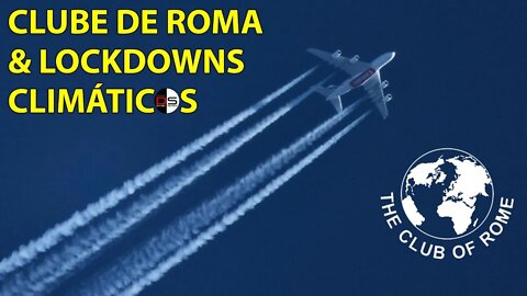 🔴 Clube de Roma & Lockdowns Climáticos