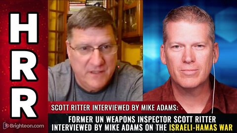 SCOTT RITTER INTERVIEWED BY MIKE ADAMS ON THE ISRAELI-HAMAS WAR (11 NOV 2023)