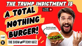 The Trump Indictment Is A Total Nothing Burger!