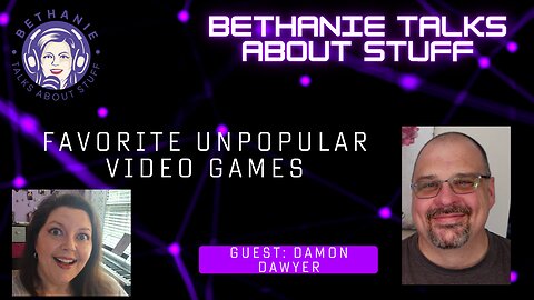 Title: Favorite Unpopular Video Games with Guest Damon Sawyer