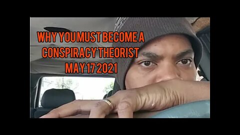 Why You Must Become A Conspiracy Theorist
