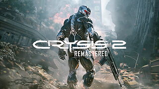 Crysis 2 Remastered Part 18 A Walk in the Park