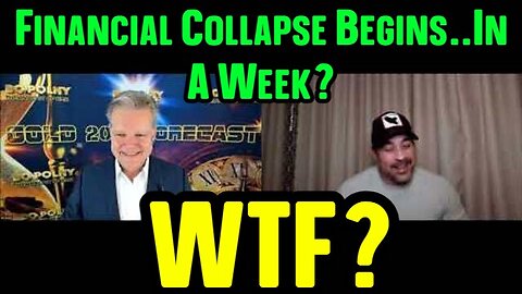 Bo Polny & David Nino - Financial Collapse Begins..In A Week? WTF?