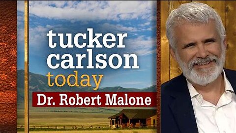 Tucker Carlson Today | Dr. Robert Malone