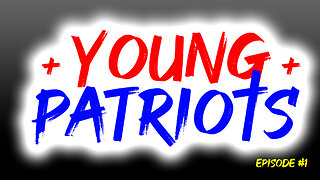 Young Patriots - Episode 1