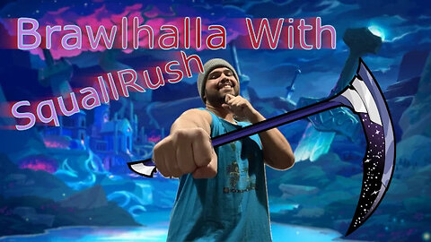 Brawlhalla W/ SquallRush & Friends (@Sandking0077 & @Diony5usgaming)