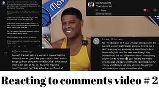 Reacting to comments video # 2