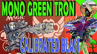 Mono Green Tron VS Calibrated Blast｜The Real Calibrated Blast ｜MTGO Modern League Match