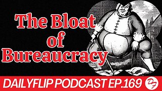 The Funding Of The Bureaucracy Is Under Attack - DailyFlip Podcast Ep.169 - 10/9/23